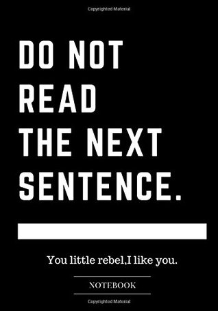 Download Do not read the next Sentence Notebook Journal Dot-Grid, Blank, Cornell Line, 120 pages 7x10 (Humor Insult Joke Funny Notebook) (Volume 19) -  | ePub