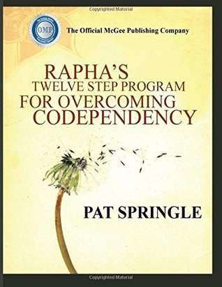 Read Rapha's Twelve-Step Program for Overcoming Codependency - Robert S. McGee file in ePub