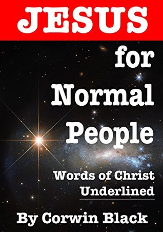 Read Online Jesus for Normal People: Words of Christ Underlined - Corwin Black file in ePub