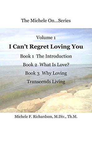 Download I Can't Regret Loving You: Books 1-3 (Box Set) (The Michele On Series: I Can't Regret Loving You Book 4) - Michele Richardson | PDF