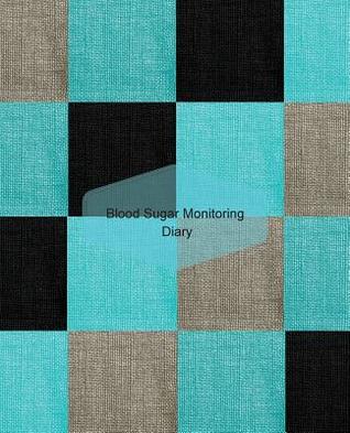 Read Blood Sugar Monitoring Diary: Square Cover: Blood Sugar Monitoring Log, Glucose & Blood Sugar Tracker Diary, Type 1 &type 2 Diabetes, Blood Sugar Diary, Large for Visual Comfort 7.25x9.25 with Notes Section -  | ePub