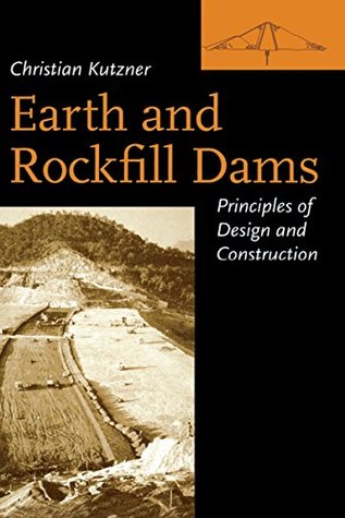 Read Online Earth and Rockfill Dams: Principles for Design and Construction - Christian Kutzner file in PDF