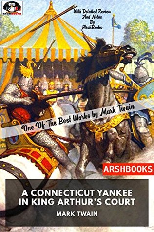 Read Online A Connecticut Yankee in King Arthur's Court(Annotated) - Mark Twain | PDF