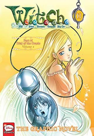 Read W.I.T.C.H.: The Graphic Novel, Part IV. Trial of the Oracle, Vol. 2 - Walt Disney Company | ePub
