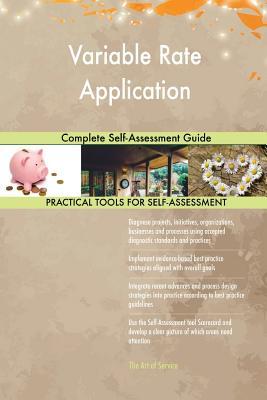 Read Online Variable Rate Application Complete Self-Assessment Guide - Gerardus Blokdyk | PDF