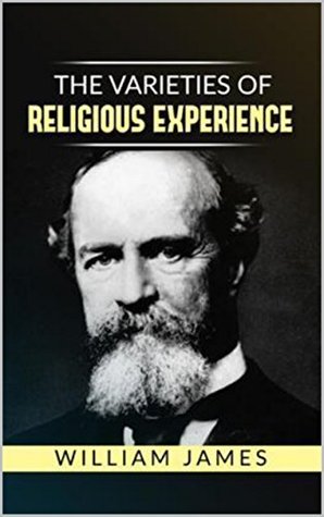 Read Online The Varieties of Religious Experience: A Study in Human Nature - Dr. William James file in PDF