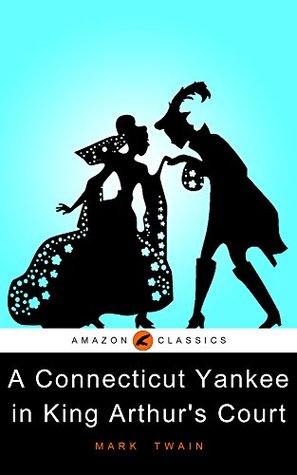 Read A Connecticut Yankee in King Arthur's Court: (Illustrated) - Mark Twain file in PDF