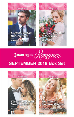 Read Online Harlequin Romance September 2018 Box Set: English Lord on Her Doorstep\The Million Pound Marriage Deal\Conveniently Wed to the Prince\The Italian's Runaway Princess - Marion Lennox file in PDF