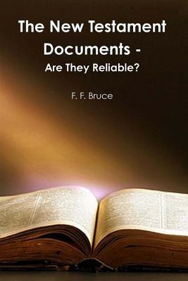 Read Online The New Testament Documents - Are They Reliable? - F F Bruce file in PDF
