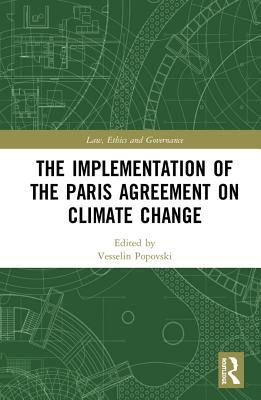 Full Download The Implementation of the Paris Agreement on Climate Change - Vesselin Popovski file in ePub
