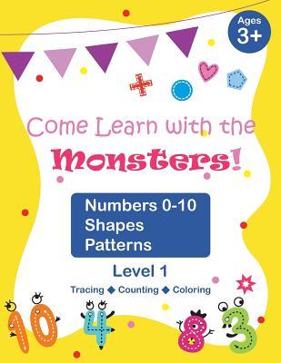 Read Online Come Learn with the Monsters! (Level 1) - Numbers 0-10, Shapes, Patterns: Black and White Version, Large and Cute Images, Ages 3-7, Toddlers - Vanessa Chen | PDF