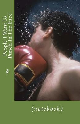 Read People I Want to Punch in the Face (Notebook) -  file in ePub