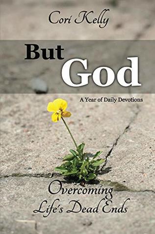 Full Download But God: Overcoming Life's Dead Ends: A Year of Daily Devotions - Cori Kelly file in ePub