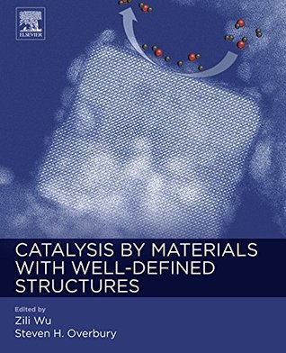 Download Catalysis by Materials with Well-Defined Structures - Zili Wu file in ePub