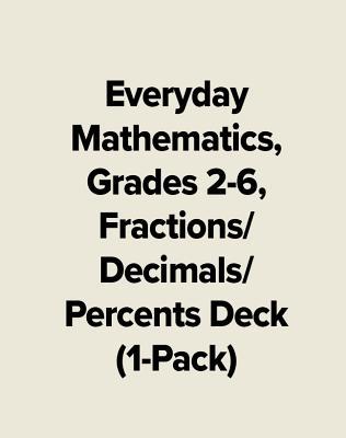 Read Everyday Mathematics, Grades 2-6, Fractions/Decimals/Percents Deck (1-Pack) - McGraw-Hill Education file in ePub