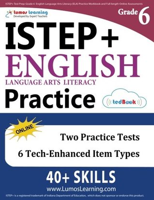 Download Istep  Test Prep: Grade 6 English Language Arts Literacy (Ela) Practice Workbook and Full-Length Online Assessments: Indiana Study Guide - Lumos Learning | ePub