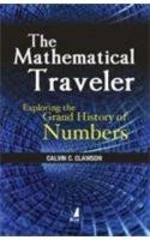 Read Online The Mathematical Traveler: Exploring the Grand History of Numbers - Calvin C. Clawson file in PDF