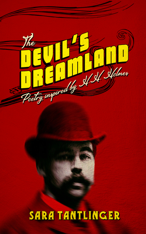 Download The Devil's Dreamland: Poetry Inspired by H.H. Holmes - Sara Tantlinger | ePub