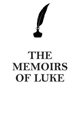 Download THE MEMOIRS OF LUKE AFFIRMATIONS WORKBOOK Positive Affirmations Workbook Includes: Mentoring Questions, Guidance, Supporting You - Affirmations World file in ePub