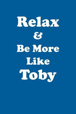 Read Online Relax & Be More Like Toby Affirmations Workbook Positive Affirmations Workbook Includes: Mentoring Questions, Guidance, Supporting You - Affirmations World | ePub