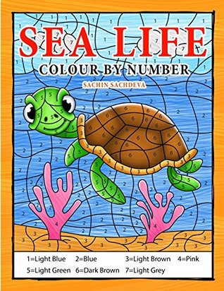 Download Sea Life Colour By Number: Coloring Book for Kids Ages 4-8 - Sachin Sachdeva | PDF