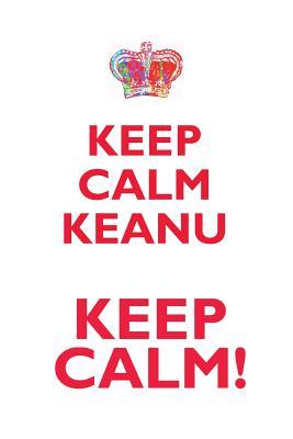 Read Online KEEP CALM KEANU! AFFIRMATIONS WORKBOOK Positive Affirmations Workbook Includes: Mentoring Questions, Guidance, Supporting You - Affirmations World file in PDF