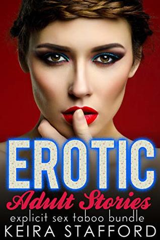 Download Erotic Adult Stories Explicit Sex Taboo: Dirty Rough Collection - Keira Stafford file in PDF