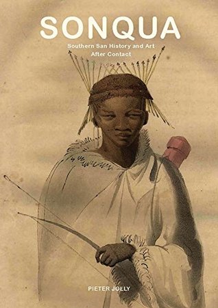 Download Sonqua: southern San history and art after contact - Pieter Jolly | PDF