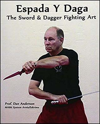 Read Online Espada Y Daga: The Sword & Dagger Fighting Art - Dan Anderson file in ePub