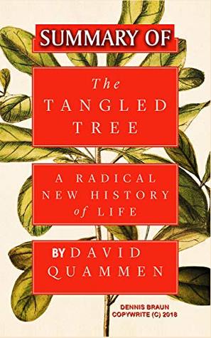 Download Summary of The Tangled Tree: A Radical New History of Life by David Quammen - Dennis Braun file in PDF