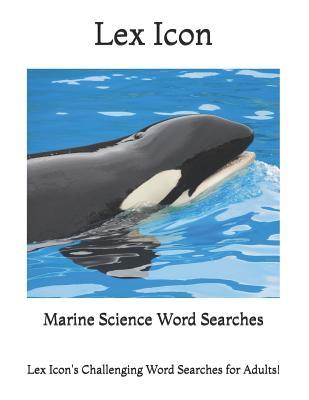 Download Marine Science Word Searches: Lex Icon's Challenging Word Searches for Adults! - Lex Icon file in PDF