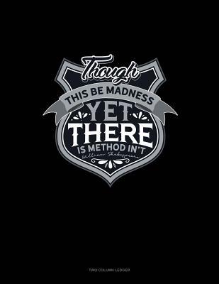 Download Though This Be Madness Yet There Is Method In't: Unruled Composition Book -  | PDF