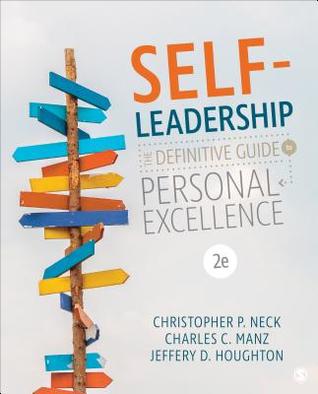 Read Self-Leadership: The Definitive Guide to Personal Excellence - Christopher P. Neck file in PDF