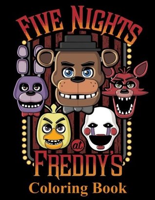 Download Five Nights at Freddy's Coloring Book: Coloring Book for Kids and Adults, Activity Book, Great Starter Book for Children - Juliana Orneo | PDF