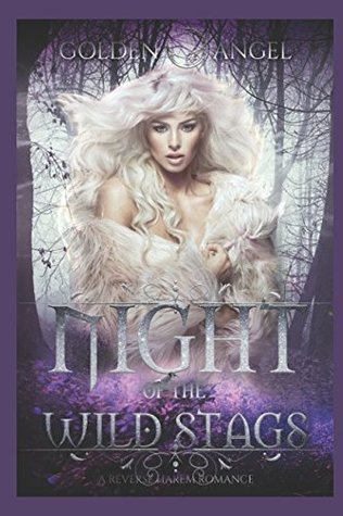 Read Online Night of the Wild Stags: A Reverse Harem Romance - Golden Angel | PDF