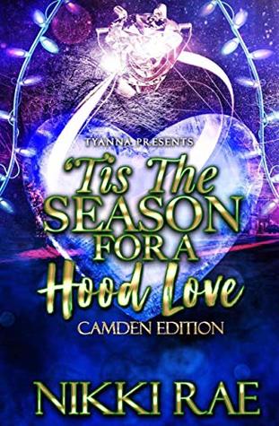 Read Tis’ the Season For a Hood Love: Camden Edition - Nikki Raee | ePub