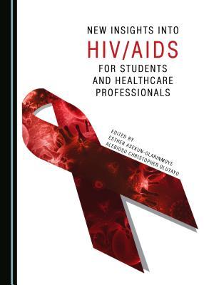Download New Insights Into Hiv/AIDS for Students and Healthcare Professionals - Esther Asekun-Olarinmoye file in ePub