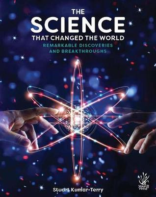 Read Science that Changed the World: Remarkable Discoveries and Breakthroughs - Stuart Kumar-Terry file in ePub