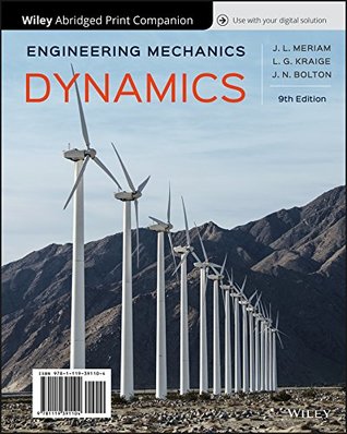 Read Online Engineering Mechanics: Dynamics [with WileyPlus Code] - J.L. Meriam | PDF