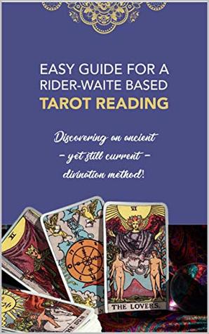 Read Online Easy Guide for a Rider-Waite Based Tarot Reading - Paul De Senquisse | ePub