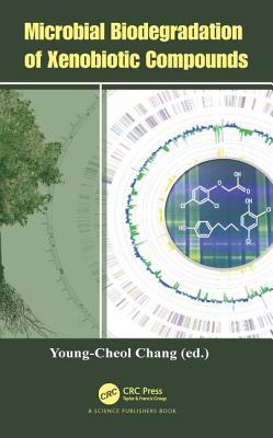 Full Download Microbial Biodegradation of Xenobiotic Compounds - Young-Cheol Chang file in PDF
