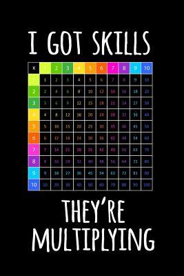 Read Online I Got Skills They're Multiplying: Blank Lined Journal to Write in Teacher Notebook V1 - Natalie Wallace | ePub
