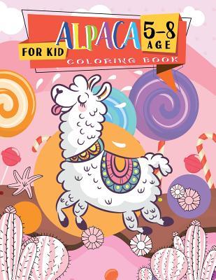 Full Download Alpaca Coloring Books for Kids 5-8 Age: Llama Easy Fun Beautiful Coloring Pages Cute Animals Kawaii Relaxation Creativity for Kids Boy Girl 5 to 8 Age - Pink Angel Creative file in PDF