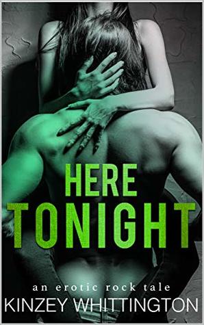 Download Here Tonight: An erotic RockStar Alpha Tale (An Erotic Billionaire Rock Star Alpha Tale Book 4) - Kinzey Whittington | ePub