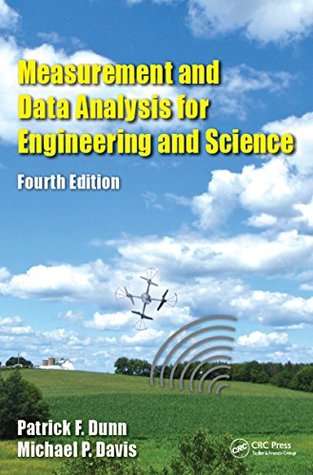Read Online Measurement and Data Analysis for Engineering and Science - Patrick F. Dunn | ePub