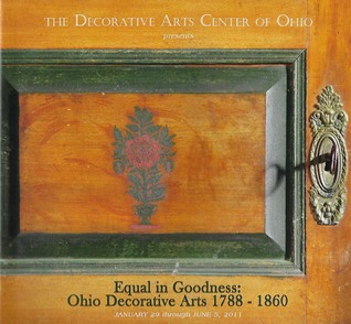 Download Equal in Goodness: Ohio Decorative Arts 1788-1860 - Andrew Richmond | PDF