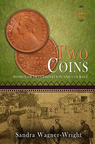 Download Two Coins: A Biographical Novel (Women of Determination and Courage Book 2) - Sandra Wagner-Wright file in ePub