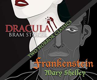 Download Two Horror Classics: Frankenstein and Dracula - Mary Wollstonecraft Shelley | PDF