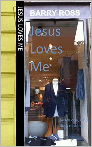 Read Jesus Loves Me: An introduction to Jesus, before you go to church. - Barry Ross | ePub