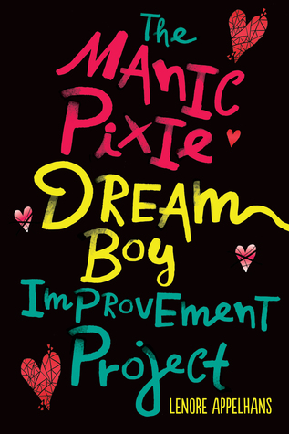 Full Download The Manic Pixie Dream Boy Improvement Project - Lenore Appelhans | ePub